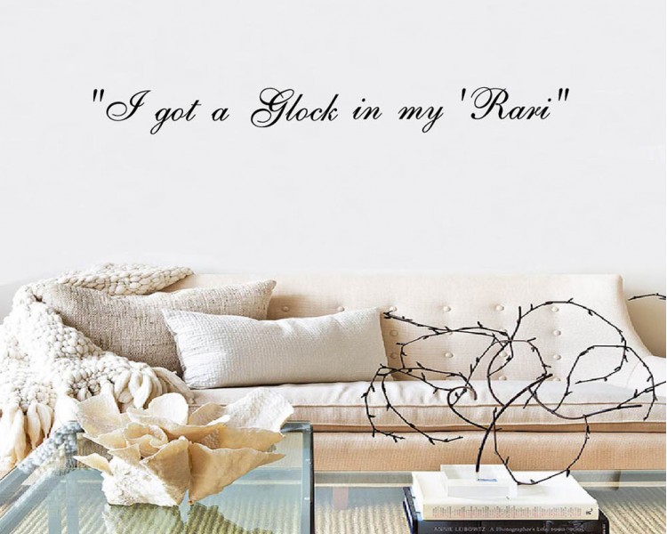 Quotes - I Got A Glock in my Rari Motivational Quote Wall Stickers ...